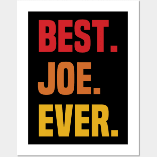 BEST JOE EVER ,JOE NAME Posters and Art